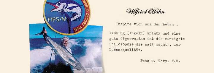 Fishing, Whisky und eine gute Zigarre