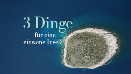 3 Dinge für eine einsame Insel