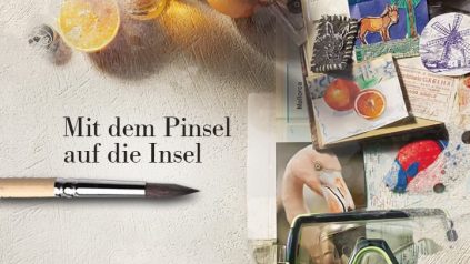 Mit dem Pinsel auf die Insel