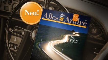 „Das schöne Fahren“ ist das Thema der Ausgabe 1/2017 von Alles André