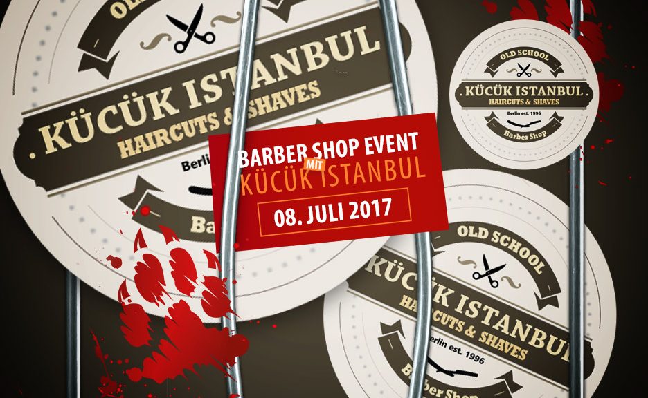 BEAST im Bikini: Exklusiver „Barber Shop Event“ mit KÜCÜK ISTANBUL