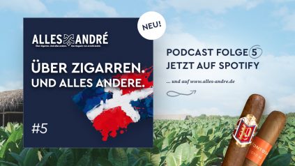 Folge 5 vom Alles André Zigarrenpodcast